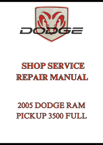 2005 DODGE RAM PICKUP 3500 FULL SHOP SERVICE REPAIR MANUAL - PDF