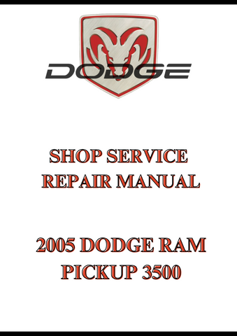 2005 DODGE RAM PICKUP 3500 SHOP SERVICE REPAIR MANUAL - PDF