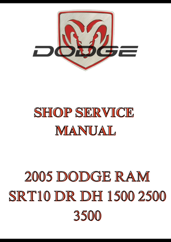 2005 DODGE RAM SRT10 DR DH 1500 2500 3500 SHOP SERVICE MANUAL - PDF