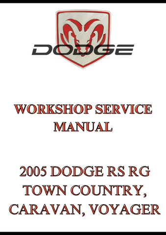 2005 DODGE RS RG TOWN COUNTRY, CARAVAN, VOYAGER WORKSHOP SERVICE MANUAL - PDF