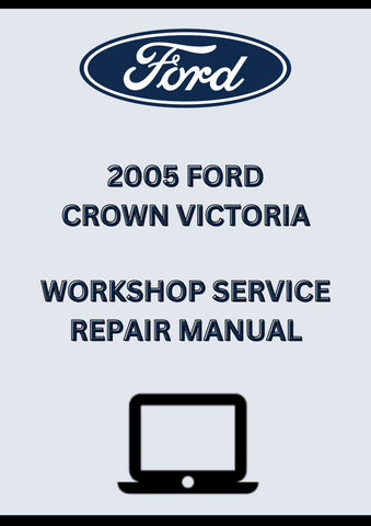 2005 FORD CROWN VICTORIA WORKSHOP SERVICE REPAIR MANUAL - PDF