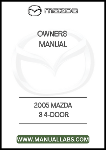 2005 MAZDA 3 4-DOOR OWNERS MANUAL - PDF