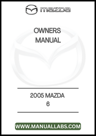 2005 MAZDA 6 OWNERS MANUAL - PDF