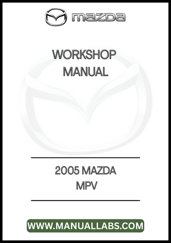 2005 MAZDA MPV WORKSHOP MANUAL - PDF