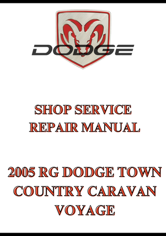 2005 RG DODGE TOWN COUNTRY CARAVAN VOYAGE SHOP SERVICE REPAR MANUAL - PDF