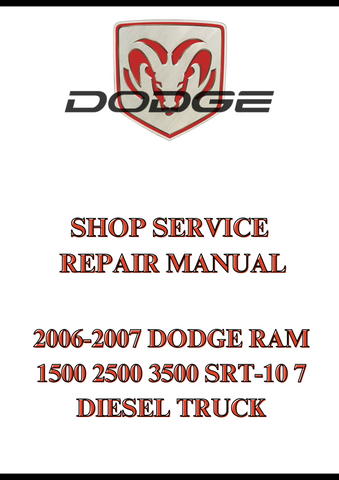 2006-2007 DODGE RAM 1500 2500 3500 SRT-10 7 DIESEL TRUCK SHOP SERVICE REPAIR MANUAL - PDF