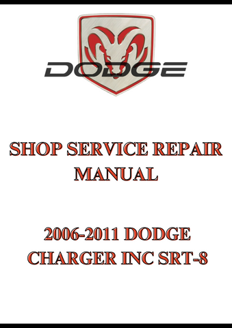 2006-2011 DODGE CHARGER INC SRT-8 SHOP SERVICE REPAIR MANUAL - PDF