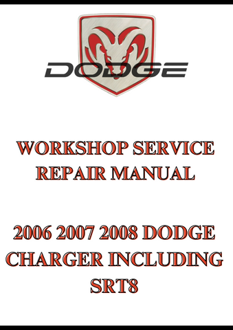 2006 2007 2008 DODGE CHARGER INCLUDING SRT8 WORKSHOP SERVICE REPAIR MANUAL - PDF