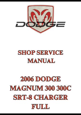 2006 DODGE MAGNUM 300 300C SRT-8 CHARGER FULL SHOP SERVICE MANUAL - PDF