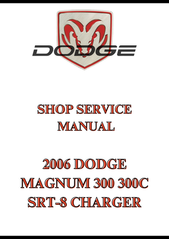 2006 DODGE MAGNUM 300 300C SRT-8 CHARGER SHOP SERVICE MANUAL - PDF