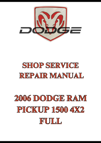 2006 DODGE RAM PICKUP 1500 4X2 FULL SHOP SERVICE REPAIR MANUAL - PDF