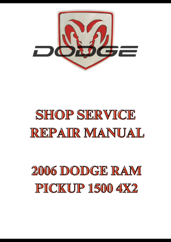 2006 DODGE RAM PICKUP 1500 4X2 SHOP SERVICE REPAIR MANUAL - PDF