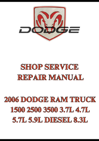 2006 DODGE RAM TRUCK 1500 2500 3500 3.7L 4.7L 5.7L 5.9L DIESEL 8.3L SHOP SERVICE REPAIR MANUAL - PDF