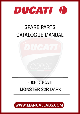 DON'T MISS OUT ON THE OPPORTUNITY TO ENHANCE YOUR MOTORCYCLE MAINTENANCE EXPERIENCE. PURCHASE THE 2006 DUCATI MONSTER S2R DARK SPARE PARTS CATALOGUE MANUAL TODAY