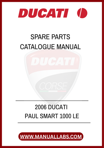 DON'T LET A MISSING PART HOLD YOU BACK. INVEST IN THE 2006 DUCATI PAUL SMART 1000 LE SPARE PARTS CATALOGUE MANUAL TODAY AND ENSURE YOUR BIKE RUNS SMOOTHLY FOR YEARS TO COME
