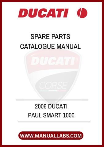 DON'T MISS OUT ON THE OPPORTUNITY TO ENHANCE YOUR DUCATI EXPERIENCE. WITH THE 2006 DUCATI PAUL SMART 1000 SPARE PARTS CATALOGUE MANUAL AT YOUR FINGERTIPS, YOU CAN CONFIDENTLY