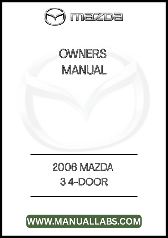2006 MAZDA 3 4-DOOR OWNERS MANUAL - PDF