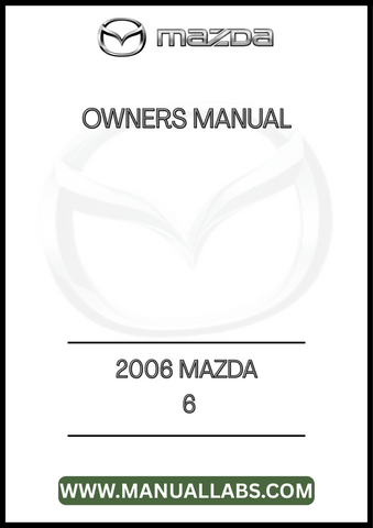 2006 MAZDA 6 OWNERS MANUAL - PDF