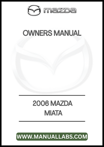 2006 MAZDA MIATA OWNERS MANUAL - PDF