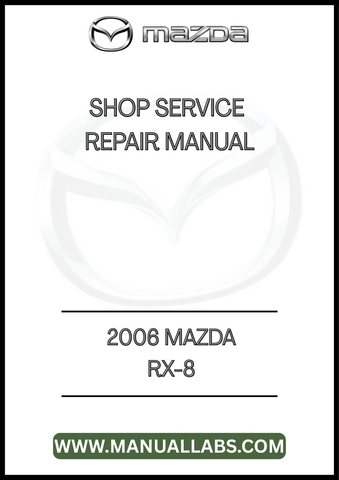 2006 MAZDA RX-8 SHOP SERVICE REPAIR MANUAL - PDF
