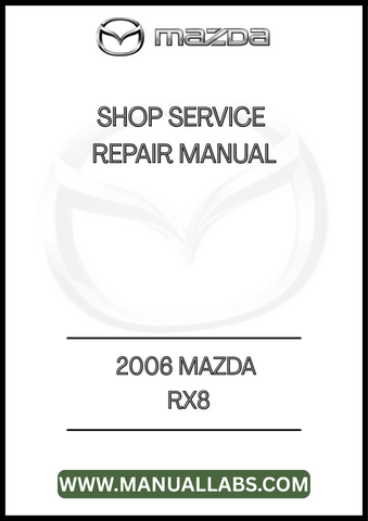 2006 MAZDA RX8 SHOP SERVICE REPAIR MANUAL - PDF