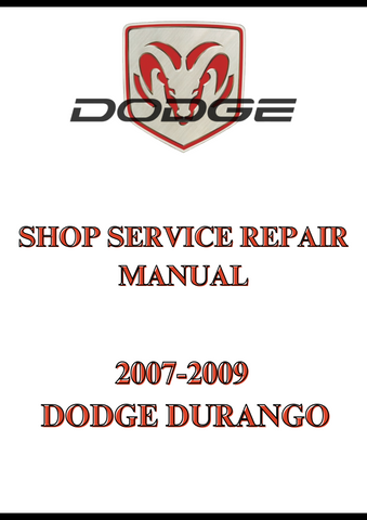 2007-2009 DODGE DURANGO SHOP SERVICE REPAIR MANUAL - PDF