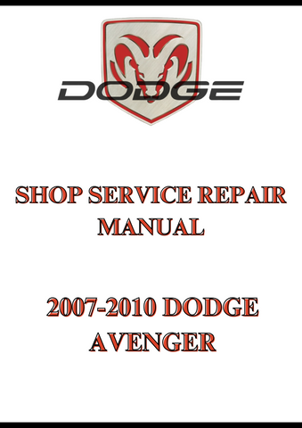 2007-2010 DODGE AVENGER SHOP SERVICE REPAIR MANUAL - PDF