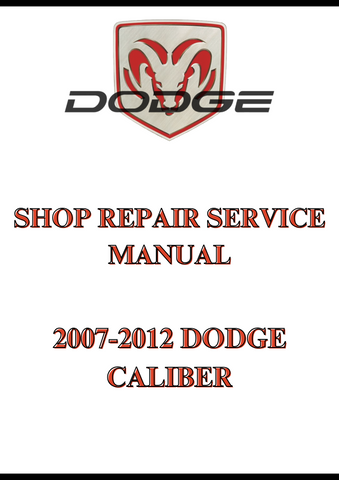 2007-2012 DODGE CALIBER WORKSHOP SERVICE REPAIR MANUAL - PDF