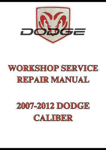 2007-2012 DODGE CALIBER WORKSHOP SERVICE REPAIR MANUAL - PDF