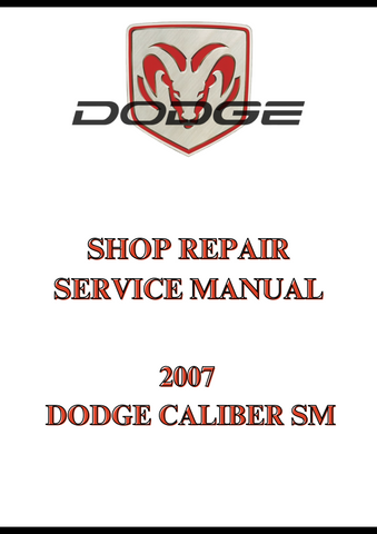 2007 DODGE CALIBER SM SHOP SERVICE REPAIR MANUAL - PDF