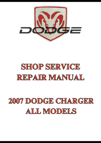 2007 DODGE CHARGER ALL MODELS SHOP SERVICE REPAIR MANUAL - PDF