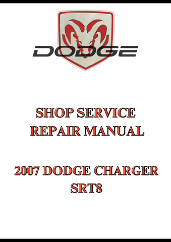 2007 DODGE CHARGER SRT8 SHOP SERVICE REPAIR MANUAL - PDF