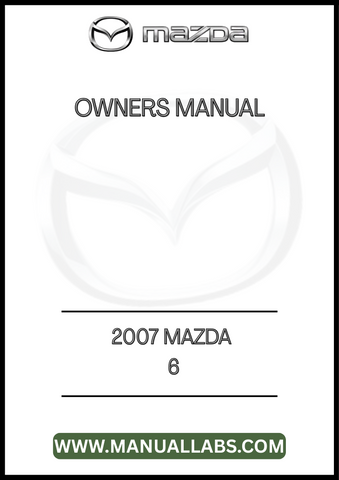2007 MAZDA 6 OWNERS MANUAL - PDF