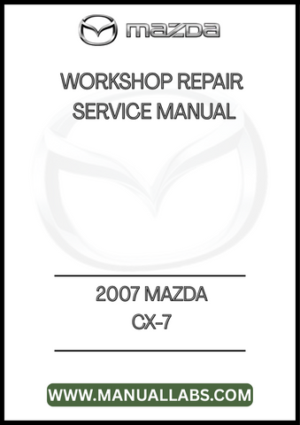 2007 MAZDA CX-7 WORKSHOP REPAIR SERVICE MANUAL - PDF