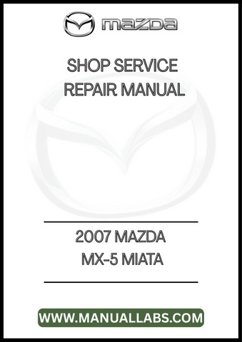 2007 MAZDA MX-5 MIATA SHOP SERVICE REPAIR MANUAL - PDF