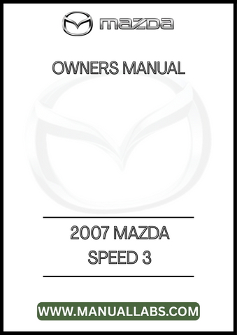 2007 MAZDA SPEED 3 OWNERS MANUAL - PDF