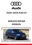 The 2008-2009 Audi Q7 Service Repair Manual is a detailed and comprehensive guide designed to provide step-by-step instructions for maintaining, diagnosing, and repairing the 2008 and 2009 Audi Q7 models.