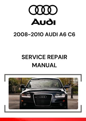 The 2008-2010 Audi A6 C6 Service Repair Manual is a comprehensive guide that covers maintenance, diagnostics, and repair procedures for the 2008-2010 Audi A6 (C6) model, which includes the sedan and avant (wagon) variants.