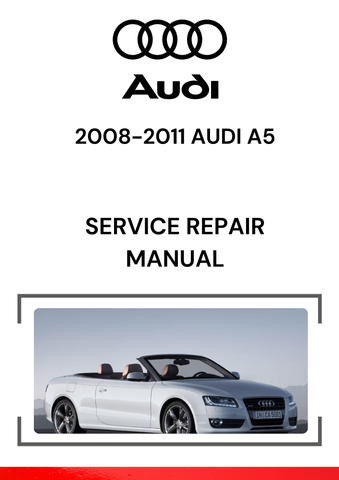 The 2008-2011 Audi A5 Service Repair Manual is a comprehensive guide designed to help mechanics and car owners maintain and repair the Audi A5 (B8 generation) produced between 2008 and 2011. 