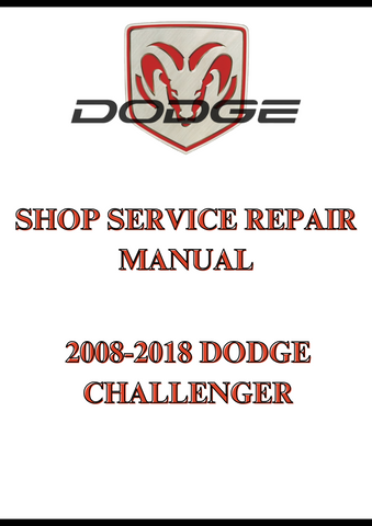 2008-2018 DODGE CHALLENGER SHOP SERVICE REPAIR MANUAL - PDF