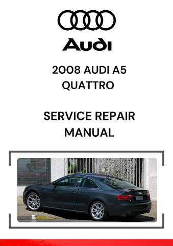 The 2008 Audi A5 Quattro service repair manual provides detailed guidance for maintaining and repairing the Quattro all-wheel-drive system, along with other mechanical and electrical systems in the vehicle.