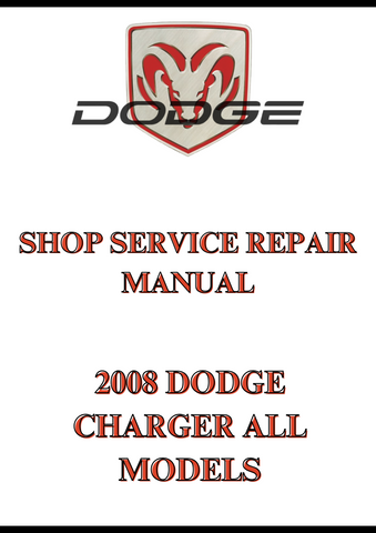 2008 DODGE CHARGER ALL MODELS SHOP SERVICE REPAIR MANUAL - PDF