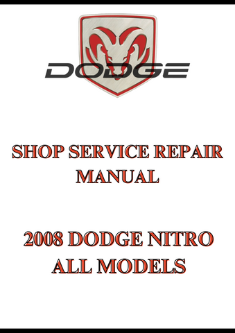 2008 DODGE NITRO ALL MODELS SHOP SERVICE REPAIR MANUAL - PDF