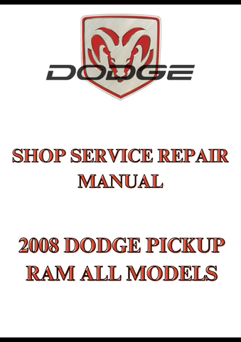 2008 DODGE PICKUP RAM ALL MODELS SHOP SERVICE REPAIR MANUAL - PDF