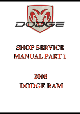 DOWNLOAD THE 2008 DODGE RAM SHOP SERVICE MANUAL PART 1 IN PDF. EQUIP YOURSELF WITH THE KNOWLEDGE TO TACKLE REPAIRS AND KEEP YOUR TRUCK RUNNING SMOOTHLY.