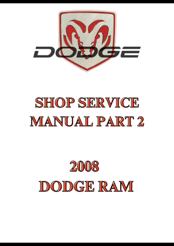 DISCOVER THE COMPREHENSIVE 2008 DODGE RAM SHOP SERVICE MANUAL PART 2 IN PDF FORMAT. GET EXPERT INSIGHTS AND DETAILED INSTRUCTIONS FOR YOUR VEHICLE MAINTENANCE.