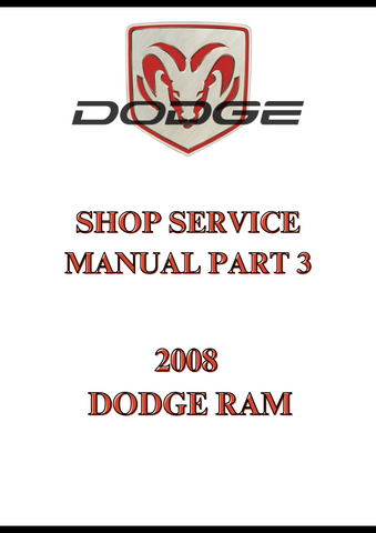 ACCESS THE 2008 DODGE RAM SHOP SERVICE MANUAL PART 3 IN PDF. PERFECT FOR DIY ENTHUSIASTS, THIS GUIDE OFFERS ESSENTIAL REPAIR TIPS AND SERVICE INFORMATION.
