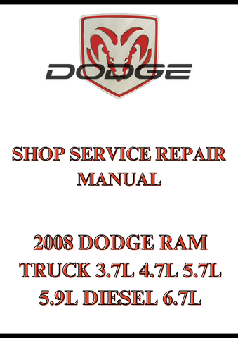 2008 DODGE RAM TRUCK 3.7L 4.7L 5.7L 5.9L DIESEL 6.7L SHOP SERVICE REPAIR MANUAL - PDF