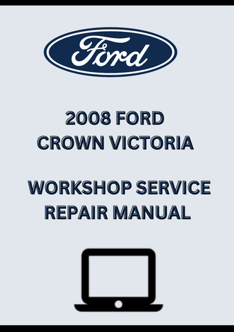 2008 FORD CROWN VICTORIA WORKSHOP SERVICE REPAIR MANUAL - PDF 