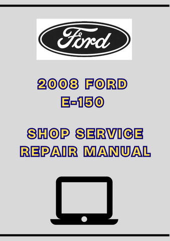 2008 FORD E-150 SHOP SERVICE REPAIR MANUAL - PDF